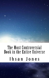 The Most Controversial Book in the Entire Universe