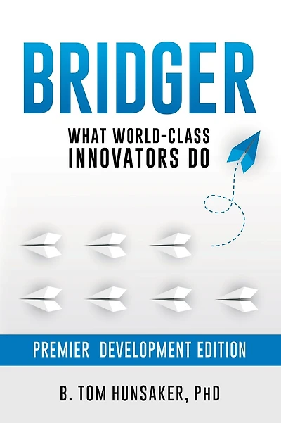BRIDGER: What World-Class Innovators Do: