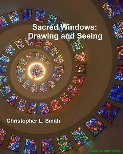 Sacred Windows: Drawing and Seeing