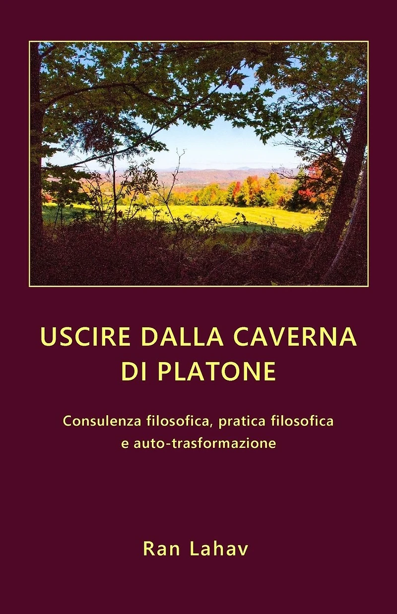 Uscire dalla caverna di Platone: Consulenza filosofica, pratica filosofica e auto-trasformazione
