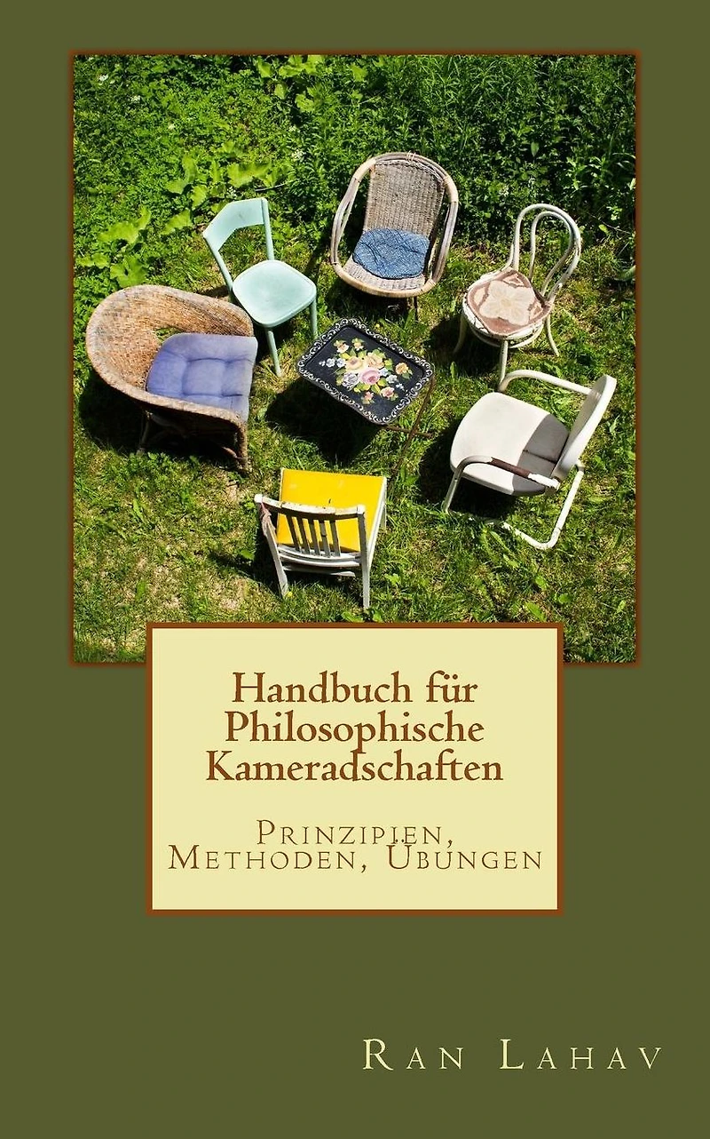 Handbuch f�r Philosophische Kameradschaften: Prinzipien, Methoden, �bungen