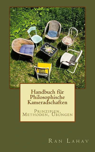 Handbuch f�r Philosophische Kameradschaften: Prinzipien, Methoden, �bungen