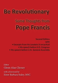 Be Revolutionary: Some Thoughts from Pope Francis