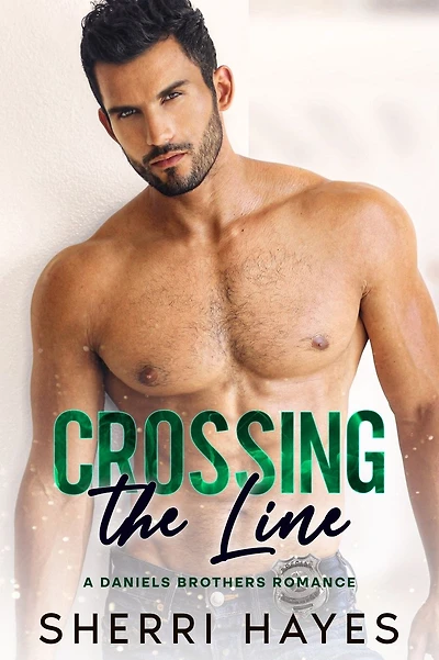 Crossing the Line: A Steamy Contemporary Single Dad Romance