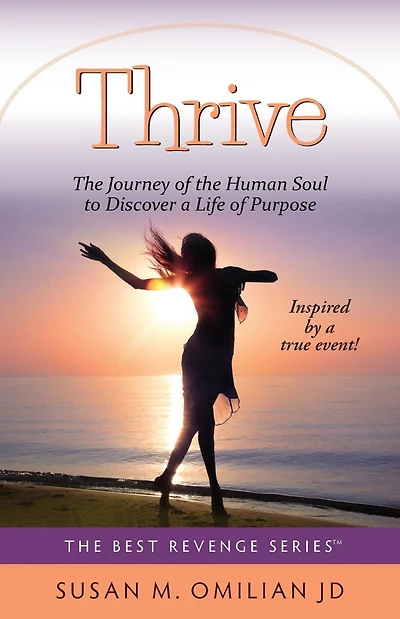 Thrive: the Journey of Human Soul to Discover a Life Purpose