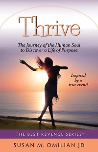 Thrive: the Journey of Human Soul to Discover a Life Purpose