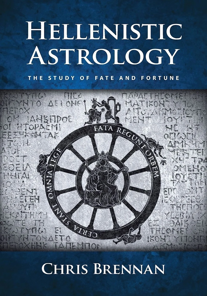 Hellenistic Astrology: The Study of Fate and Fortune