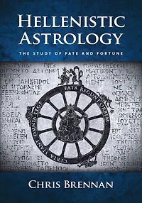 Hellenistic Astrology: The Study of Fate and Fortune