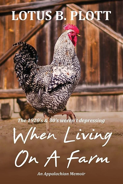 When Living On A Farm: An Appalachian Memoir