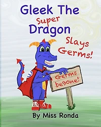 Gleek the Super Dragon Slays Germs