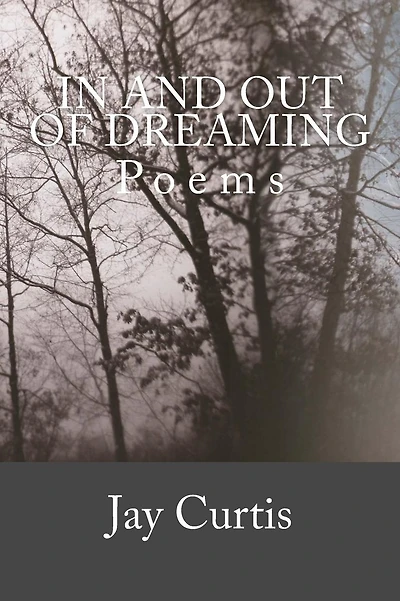 In and Out of Dreaming: Poems