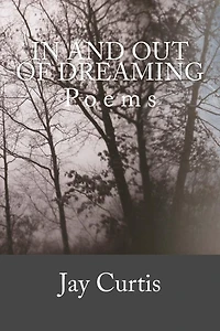 In and Out of Dreaming: Poems