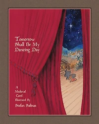 Tomorrow Shall Be My Dancing Day: A Medieval Carol