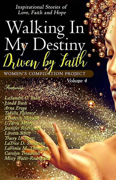 Walking In My Destiny: Driven By Faith