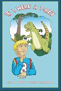 If I Were a T-Rex