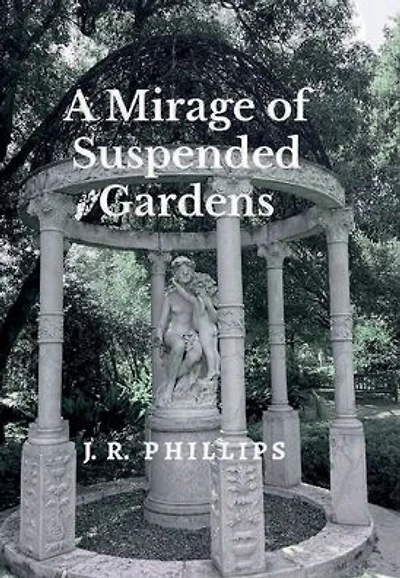 A Mirage of Suspended Gardens