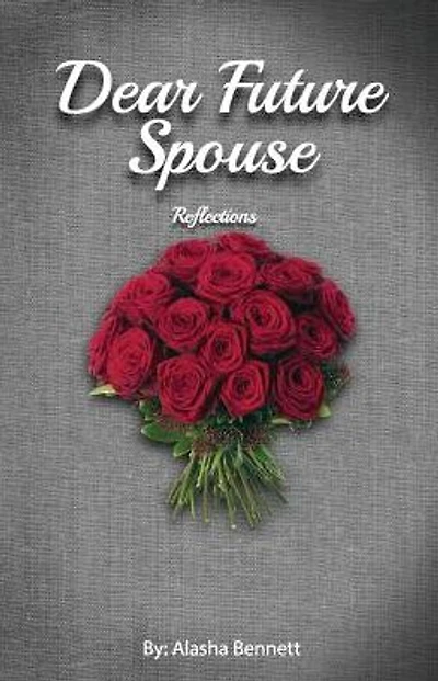 Dear Future Spouse: Reflections