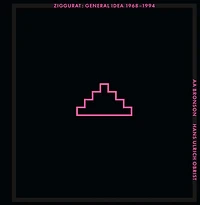 Ziggurat: General Idea 1968-1994