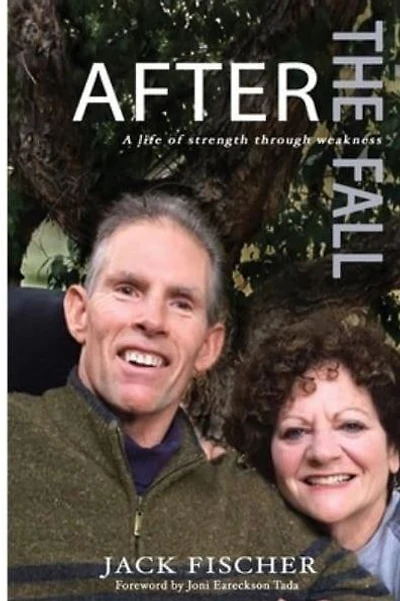 After The Fall: A Life of Strength Through Weakness