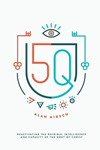 5Q: Reactivating the Original Intelligence and Capacity of Body Christ