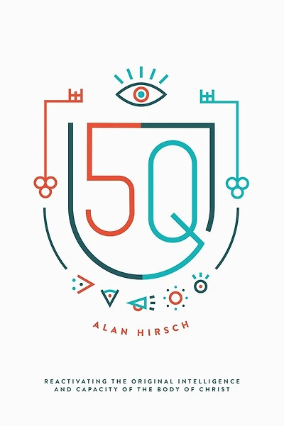 5Q: Reactivating the Original Intelligence and Capacity of Body Christ