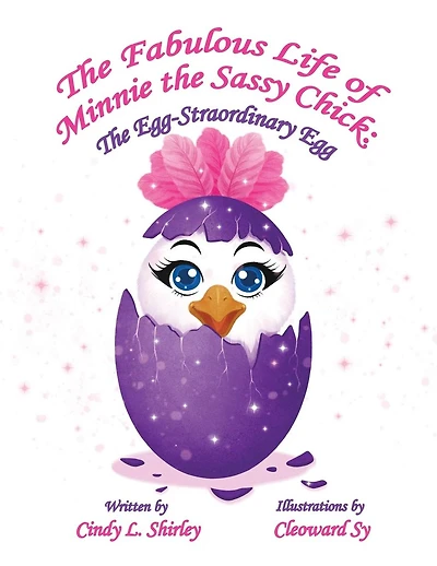 The Fabulous Life of Minnie the Sassy Chick: The Egg-Straordinary Egg