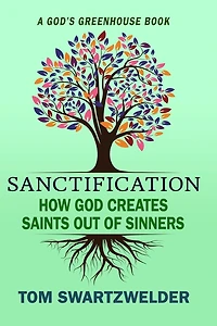 Sanctification: How God Creates Saints out of Sinners