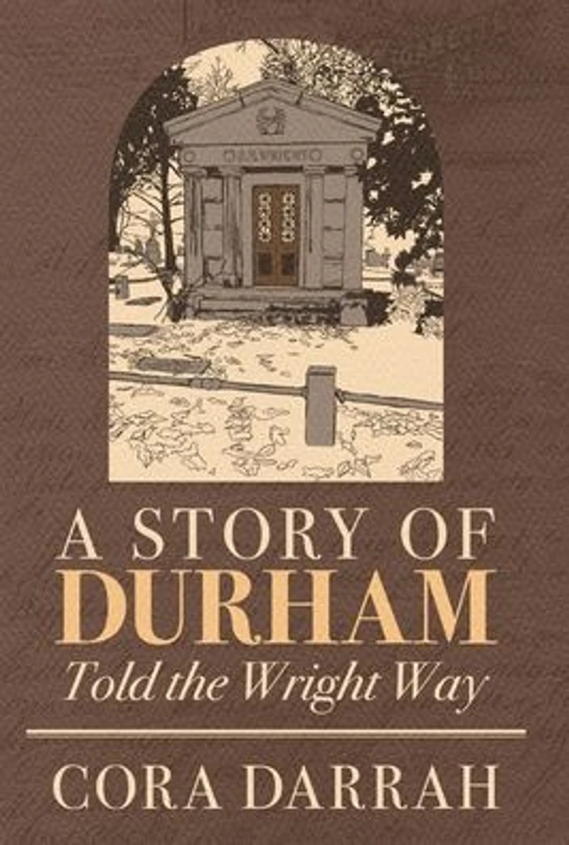 A Story of Durham: Told the Wright Way