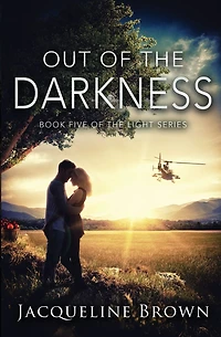 Out of The Darkness: Book 5 Light Series