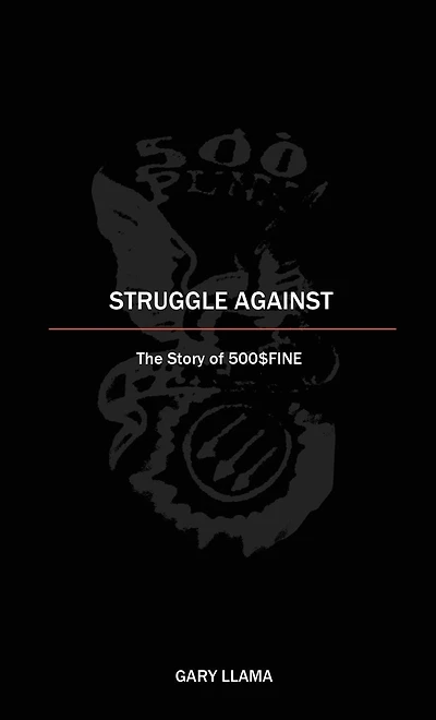Struggle Against: The Story of 500$Fine