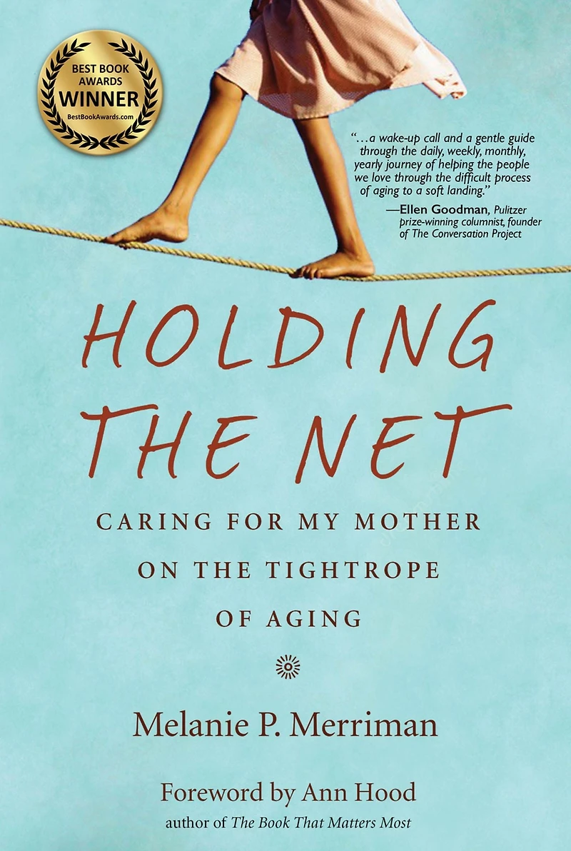 Holding the Net: Caring for My Mother on Tightrope of Aging