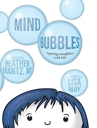 Mind Bubbles: Exploring mindfulness with kids