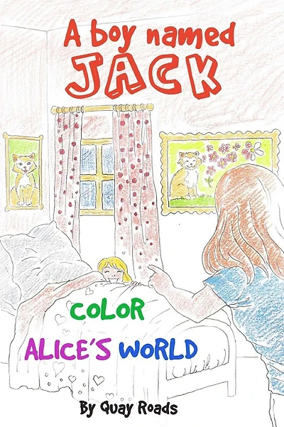 Color Alice's World: A Boy Named Jack - a storybook series