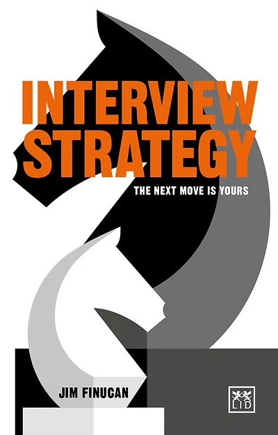 Interview Strategy: The Next Move is Yours