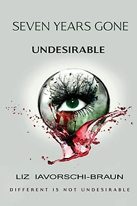 Seven Years Gone: Undesirable