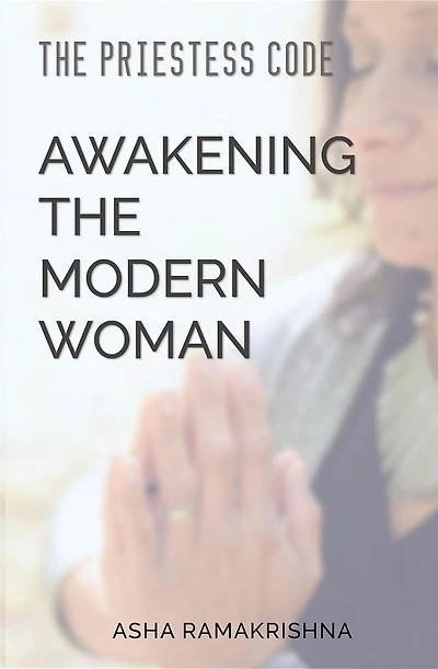the Priestess Code: Awakening Modern Woman: