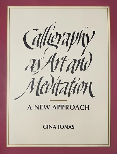 Calligraphy as Art and Meditation: A New Approach