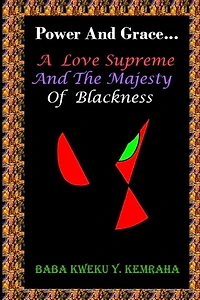 Power And Grace... A Love Supreme And The Majesty Of Blackness