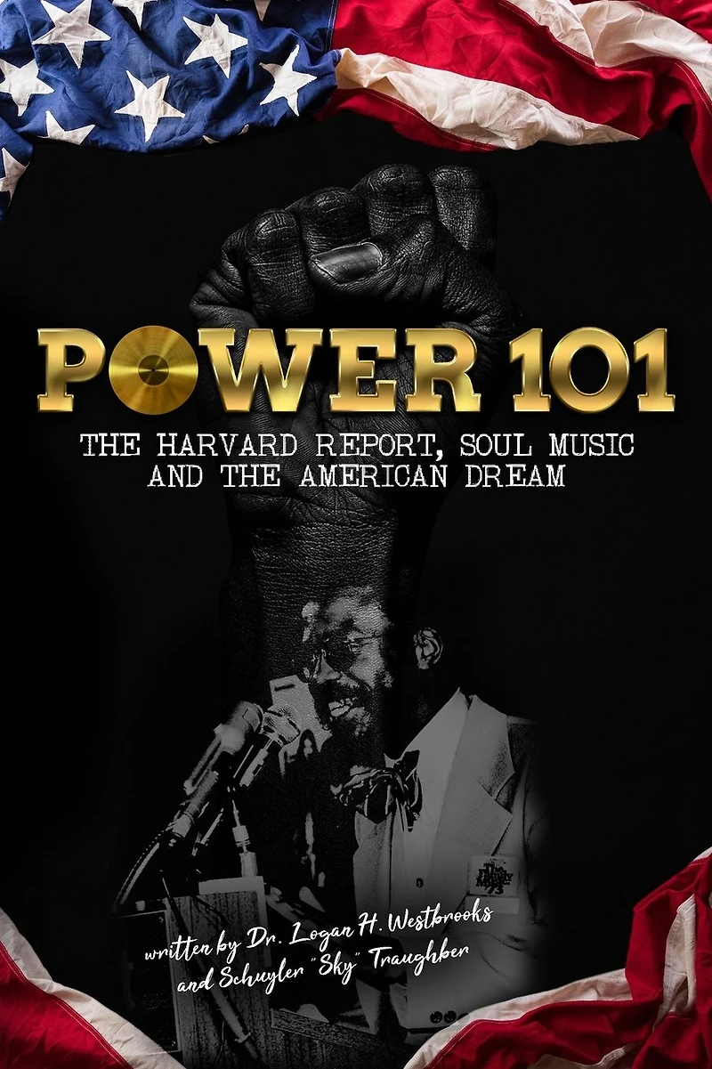 Power 101: The Harvard Report, Soul Music, and American Dream