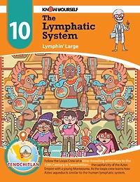 The Lymphatic System: Lymphin' Large - Adventure 10