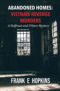Abandoned Homes: Vietnam Revenge Murders