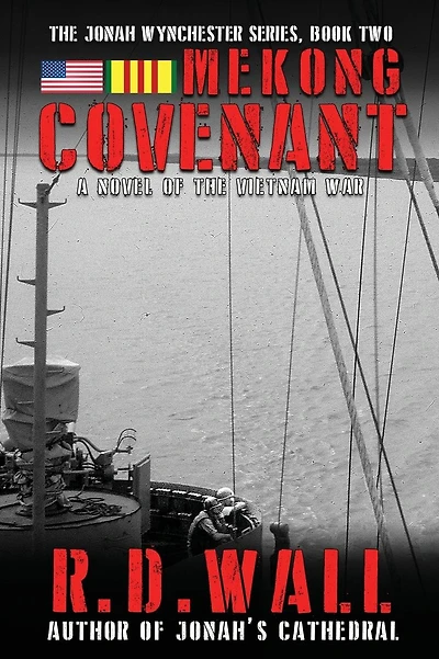 Mekong Covenant: A Novel of the Vietnam War