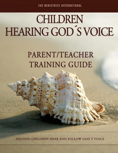 Children Hearing Gods Voice Parent Teacher Training Guide