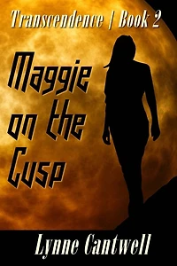 Maggie on the Cusp: Transcendence Book 2