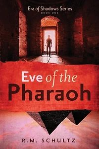 Eve of the Pharaoh: Historical Adventure and Mystery