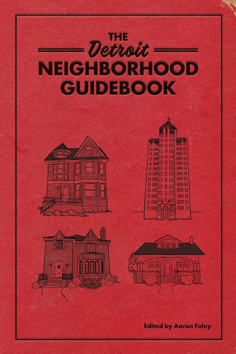 The Detroit Neighborhood Guidebook