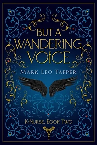 But A Wandering Voice: K-Nurse Book Two