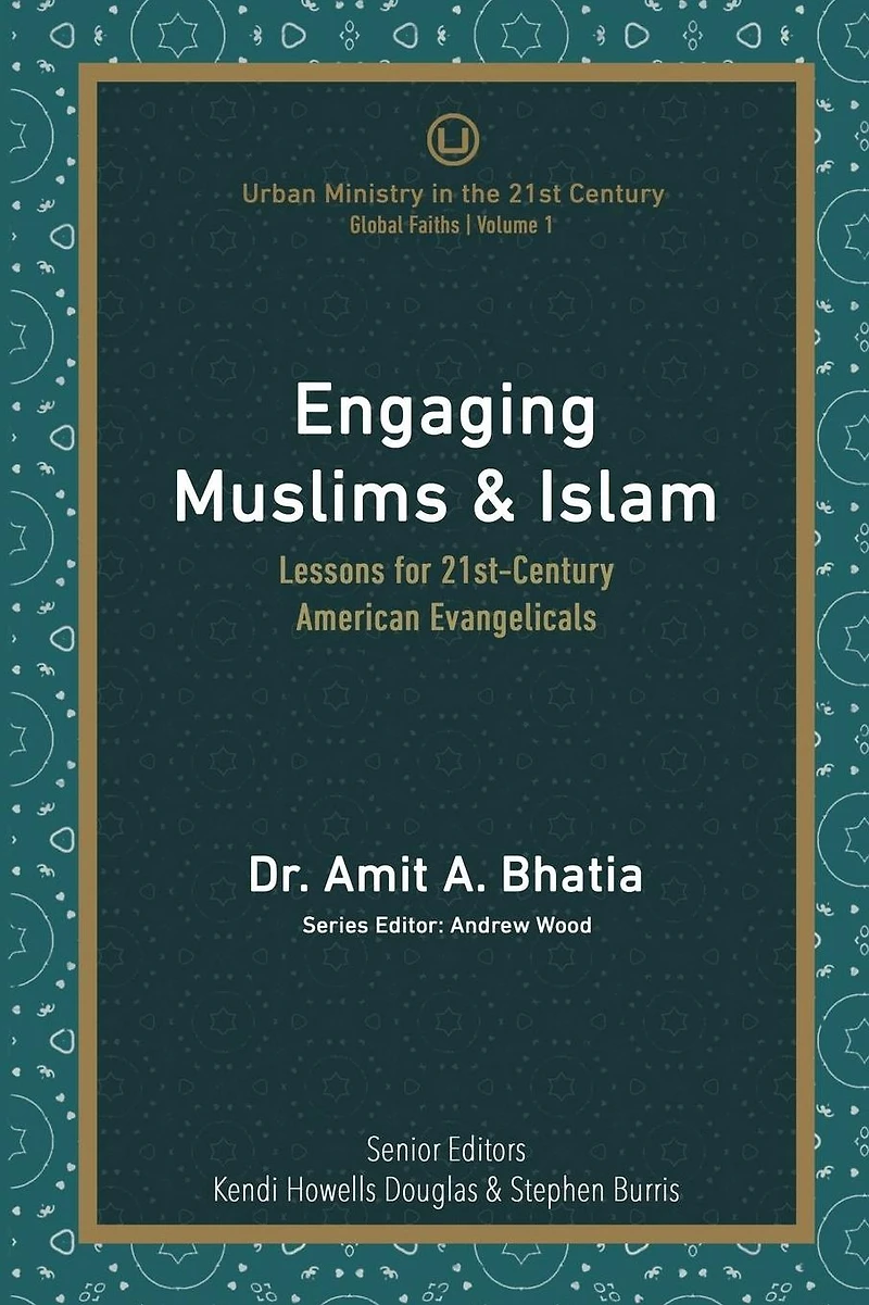 Engaging Muslims & Islam: Lessons for 21st-Century American Evangelicals