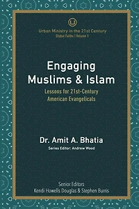 Engaging Muslims & Islam: Lessons for 21st-Century American Evangelicals