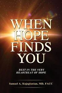 When Hope Finds You: Rest in the Very Heartbeat of Hope